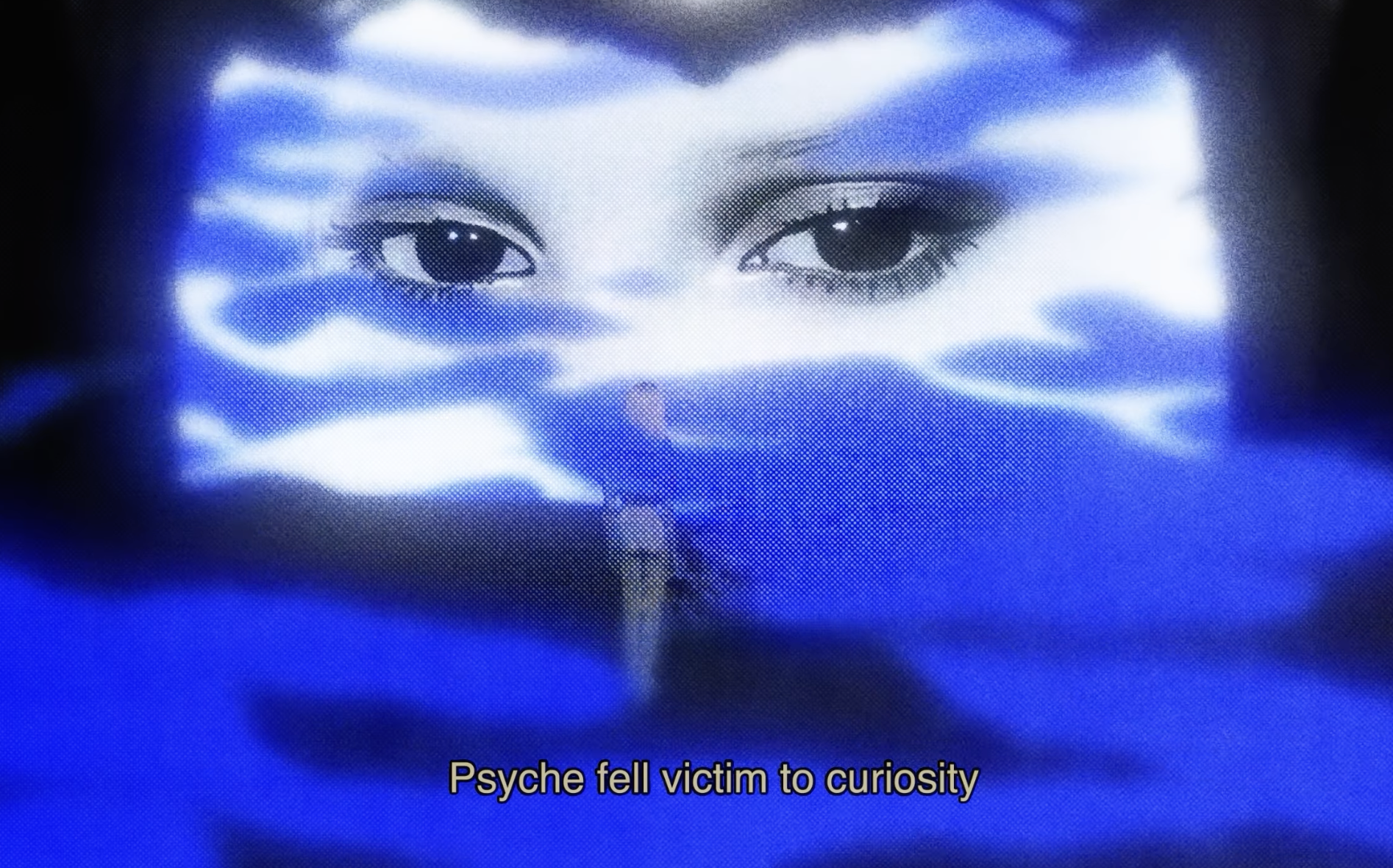 Eyes above blue figure with text 'Psyche fell victim to curiosity'
